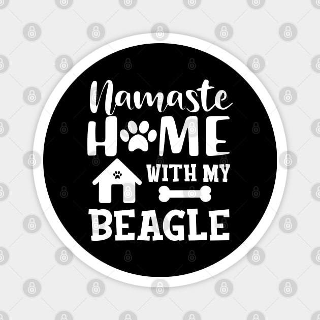 Beagle Dog - Namaste home with my beagle Magnet by KC Happy Shop